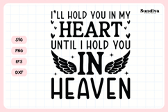 Heartfelt Memorial Quote SVG | I Hold You In Heaven Product Image 3