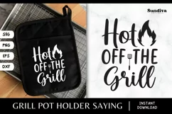 Grill Pot Holder Quotes SVG | BBQ Saying - Hot Off The Grill Product Image 1