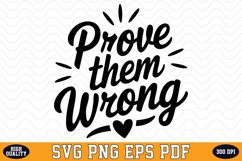 Prove them wrong SVG | Quotes | SVG Cut files Product Image 1