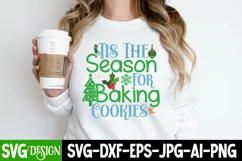Tis The Season For Baking Cookies SVG Cut File,Christmas SVG Product Image 1