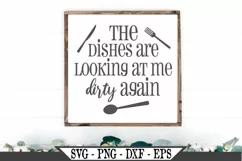 Funny The Dishes Are Looking At Me Dirty Again Kitchen SVG Product Image 1
