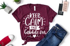 Keep Calm And Gobble On, Thanksgiving Quotes SVG, Fall Autum Product Image 1