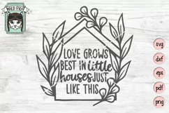 Love Grows Best In Little Houses SVG Cut File, Home SVG File Product Image 1