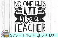 No One Gets Lit Like A Teacher SVG DXG PNG EPS Cutting File Product Image 2