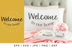 Welcome To Our Home SVG For Porch Or Kitchen Sign Plaque Product Image 1
