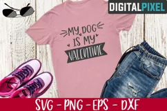 My Dog Is My Valentine SVG PNG EPS | Valentines Crafters SVG Product Image 2