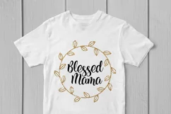 Blessed Mama - Mother SVG EPS DXF PNG Cutting Files Product Image 3