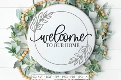 Welcome To Our Home - Farmhouse Wreath SVG DXF EPS Sign Product Image 1