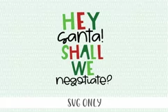 Funny Kids Christmas SVG - Hey Santa! Shall We Negotiate? Product Image 2