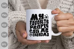 My favorite people call me grandma SVG / Grandma Saying SVG Product Image 2