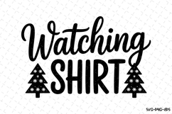 Watching Shirt Svg | Christmas Svg | Svg Cut Files Product Image 1