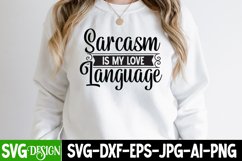 Sarcasm is love Language SVG Design, Sarcasm SVG Design Product Image 1