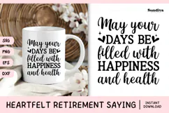 Heartfelt Retirement Quote SVG | Happiness and Health Product Image 1