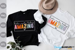Let's Make Today Amazing svg Cut Files / Funny Quote SVG Product Image 1