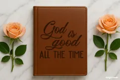 God is Good All the Time SVG Engraved | Faith SVG Product Image 1