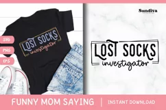 Funny Mom Quotes SVG Vol. 2 | Lost Socks Investigator Product Image 1