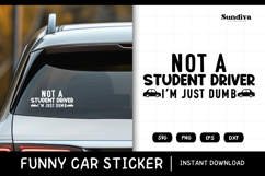 Funny Car Sticker Saying | Vehicle Decal - I&#039;m Just Dumb Product Image 1