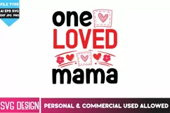 One Loved Mama SVG Cut File,One Loved Mama SVG Design Quotes Product Image 2