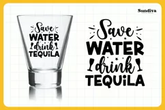 Funny Shot Glass Quote SVG | Save Water Drink Tequila Product Image 3