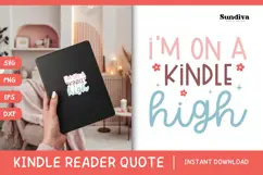 Kindle Lover - Reading Quote SVG | I'm On A Kindle High Product Image 1
