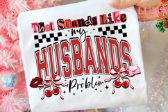 That Sounds Like My Husband's Problem PNG Grunge Adult Humor Product Image 4
