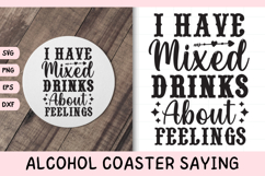 Funny Alcohol Coaster Quote SVG | I Have Mixed Drinks Product Image 1