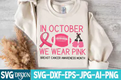 In October we wear Pink Breast Cancer awareness Month SVG Product Image 1