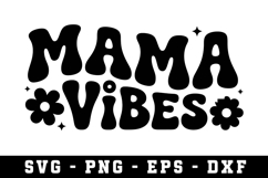 Mama Vibes Svg |Mother Day SVG Cut file Product Image 1