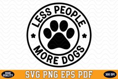 Less People More Dogs SVG | Quotes | SVG Cut files Product Image 1
