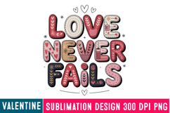 Love Never Fails Sublimation Design,Valentine png Product Image 1