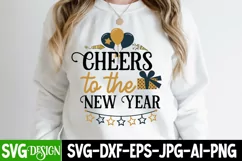 Cheers to the New Year SVG Design,Happy New Year 2024 SVG Product Image 1