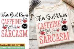 This Girl Runs Caffeine And Sarcasm SVG Design,Sarcastic svg Product Image 1