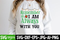 Remember i am Always With You SVG Cut File,Christmas SVG Product Image 2