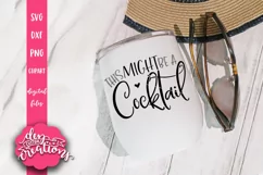This Might Be A Cocktail - SVG Product Image 2