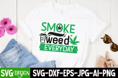 Smoke Weed Everyday SVG Cut File , Cannabis SVG Cut File Product Image 1