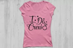 I Do Crew Svg, Wedding Svg, Bride Svg, Bridesmaids Svg. Product Image 2