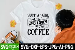 Just A Girl Who Loves Coffee SVG Cut File Product Image 2
