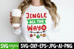 Jingle All the Way SVG Cut File,Jingle All theWay SVG Quotes Product Image 1