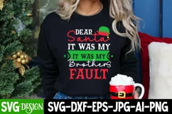 Dear Santa It Was My Brother's Fault SVG Cut File,Christmas Product Image 1