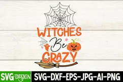 Witches be Crazy SVG Design , Witches be Crazy SVG Quotes Product Image 3
