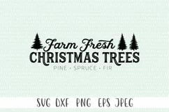 Farm Fresh Christmas Trees SVG - Holiday Decor, farmhouse Product Image 2
