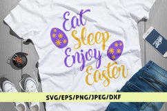 Eat Sleep Enjoy Easter - Easter SVG EPS DXF PNG Cut Files Product Image 1