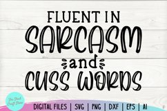 Sarcastic Svg, Fluent in Sarcasm and Cuss Words, Funny Mom Product Image 2
