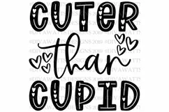Cuter Than Cupid - Valentine's Day - Valentine - SVG PNG JPG Product Image 4