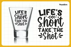Funny Shot Glass Quotes SVG | Drinking Saying 12 Product Image 3