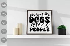 More Dogs Less People Svg / Dog Mom Quote SVG Design Product Image 2