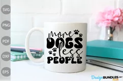 More Dogs Less People Svg / Dog Mom Quote SVG Design Product Image 3