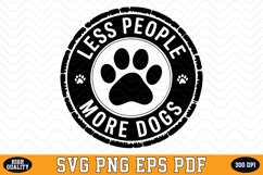 Less People More Dogs SVG | Quotes | SVG Cut files Product Image 1