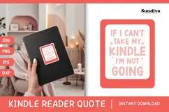 Kindle Lover - Reading Quote SVG | If I Can't Take My Kindle Product Image 1