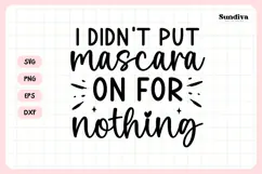 Makeup Bag Quotes for Cosmetic Pouch | I Didnt Put Mascara Product Image 3